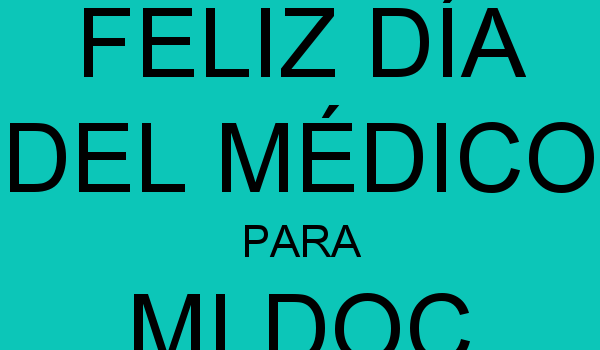 3 de Diciembre Día Del Médico